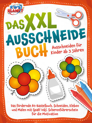 cover image of Das XXL-Ausschneidebuch--Ausschneiden für Kinder ab 3 Jahren